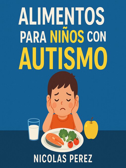 Title details for Alimentos para Niños con Autismo by nicolas perez - Available